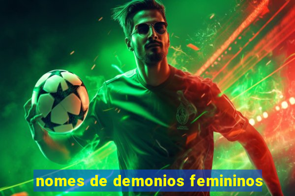 nomes de demonios femininos